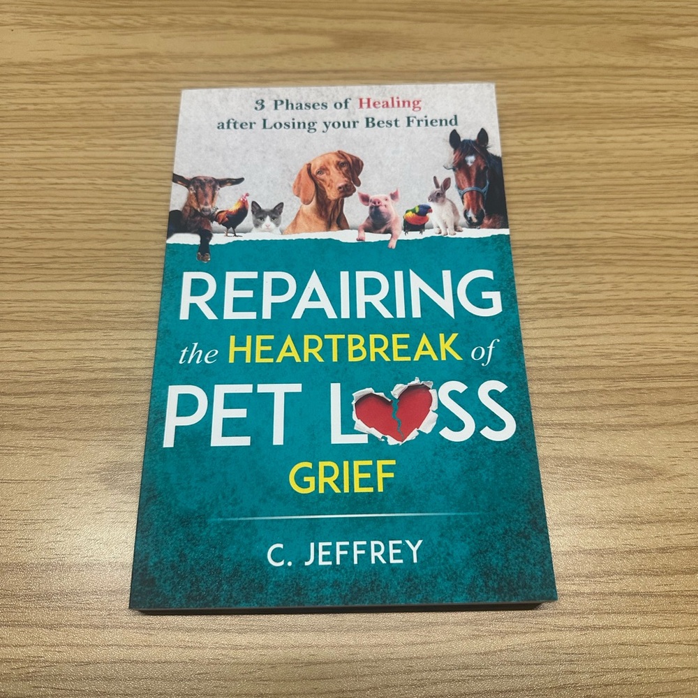 Repairing the Heartbreak of Pet Loss Grief Book